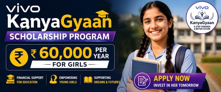 Vivo KanyaGyaan Scholarship Program | Rs 60,000 per Year for Girls | Apply Now