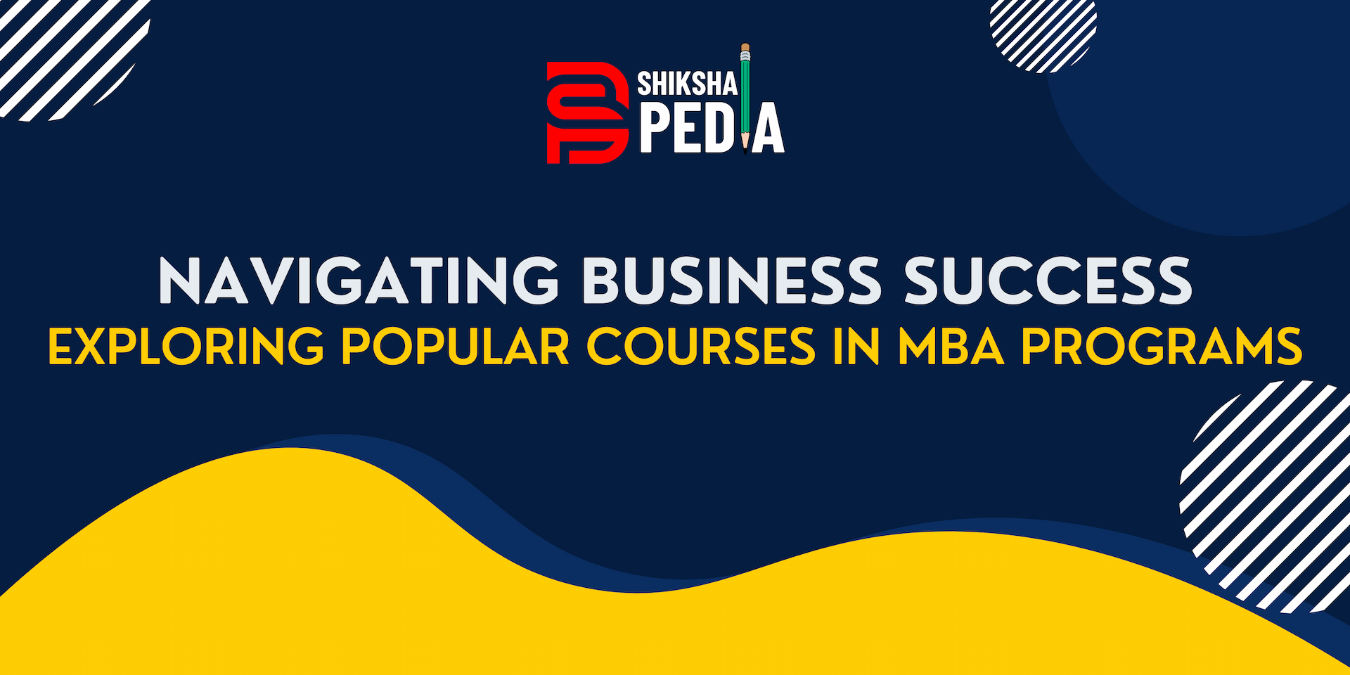 Navigating Business Success: Exploring Popular Courses in MBA Programs
